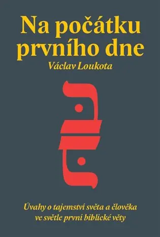 Na počátku prvního dne Autentický