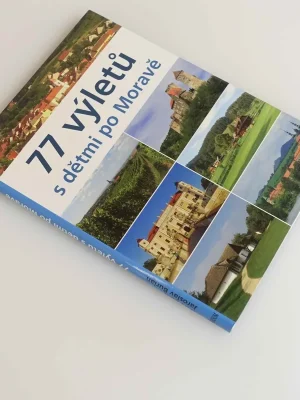 77 výletů s dětmi po Moravě Nejlepší Volba