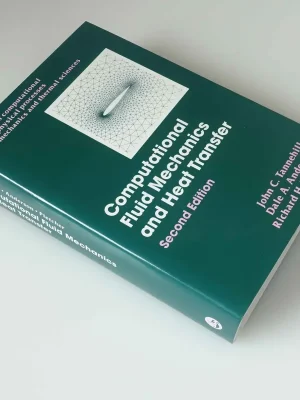 Computational Fluid Mechanics and Heat Transfer, Second Edition (Series in Computional and Physical Processes in Mechanics and Thermal Sciences) Nová Kolekce