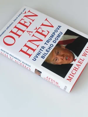 Dokud Zásoby Vydrží Oheň a hněv - Uvnitř Trumpova Bílého domu