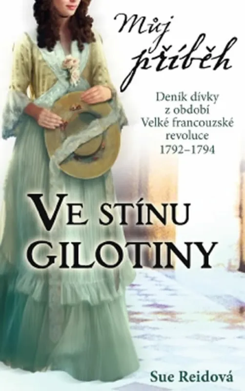 Můj příběh Ve stínu gilotiny Poslední Šance