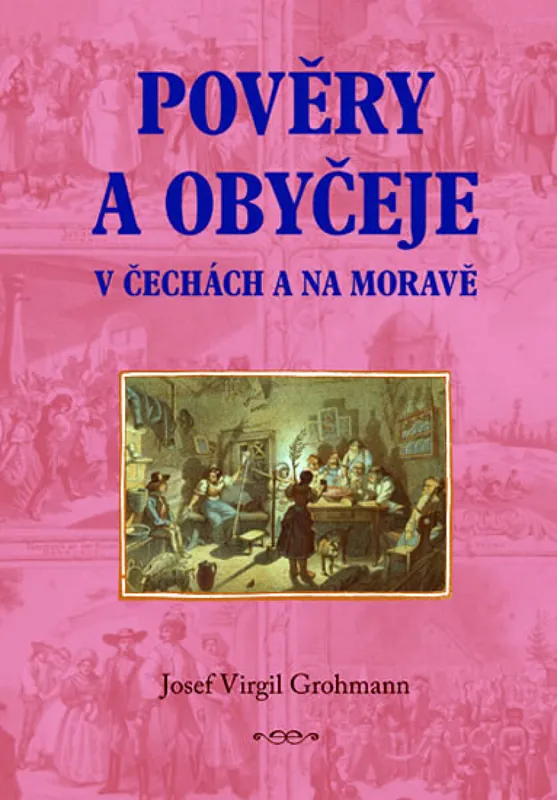 Pověry a obyčeje v Čechách a na Moravě Expresní Doručení