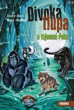 Výprodej Divoká tlupa a tajemná řeka