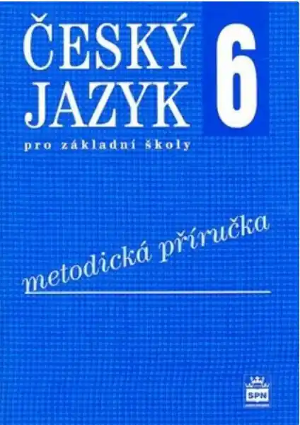 Český jazyk 6 pro základní školy - Metodická příručka Nejlepší Cena