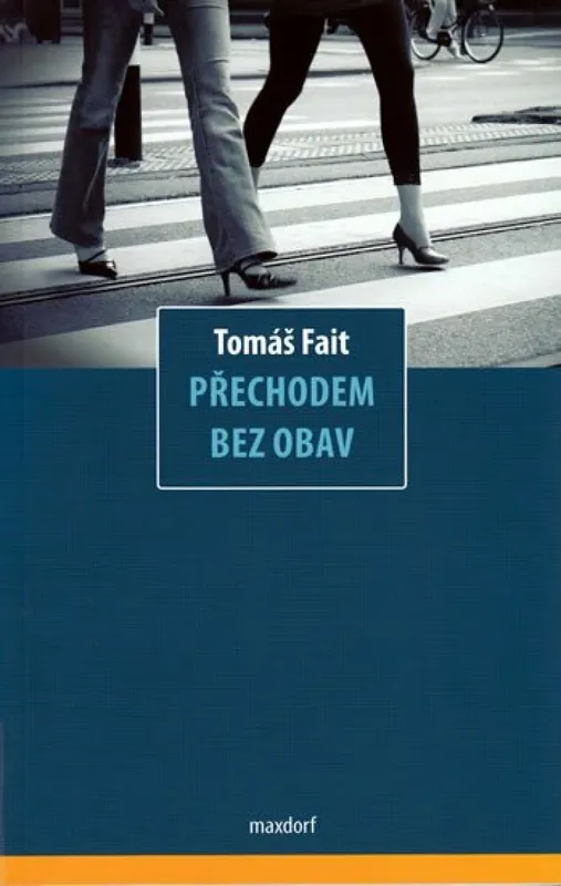 Přechodem bez obav Pouze Dnes