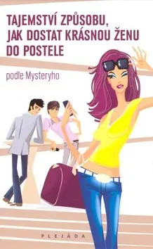Hit Sezóny Tajemství způsobu jak dostat krásnou ženu do postele