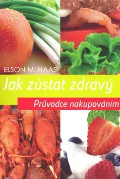 Jak zůstat zdravý - Průvodce nakupováním Nejlepší Volba
