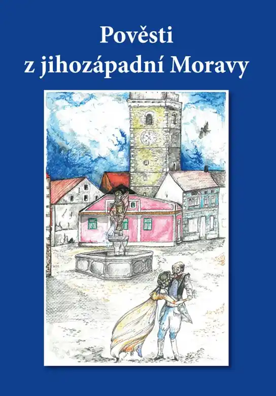 Doprava Zdarma Pověsti z jihozápadní Moravy