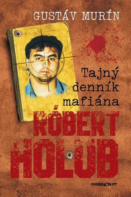 Víkendová Akce Tajný denník mafiána Róbert Holub