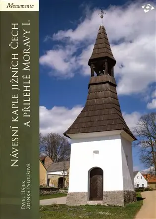 Nakupujte Hned Návesní kaple jižních Čech a přilehlé Moravy I.: Typologie staveb do poloviny 19. století