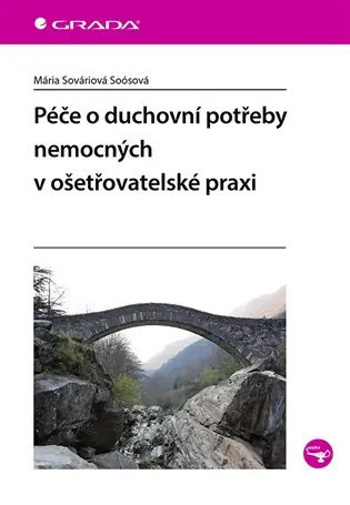 Zlevněný Péče o duchovní potřeby nemocných v ošetřovatelské praxi