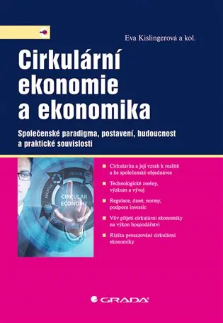 Cirkulární ekonomie a ekonomika: Společenské paradigma, postavení, budoucnost a praktické souvislosti Originální