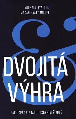 Dvojitá výhra: Jak uspět v práci i osobním životě Výprodej