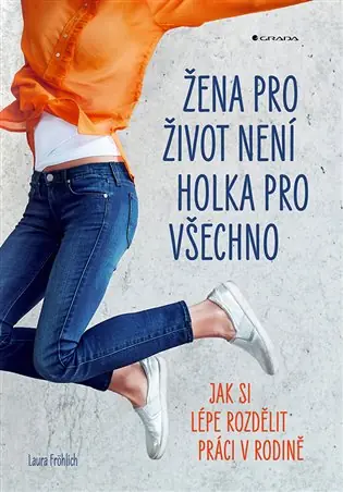 Žena pro život není holka pro všechno: Jak si lépe rozdělit práci v rodině Vysoce Kvalitní
