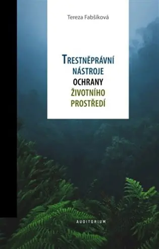 Trestněprávní nástroje ochrany životního prostředí Zlevněný