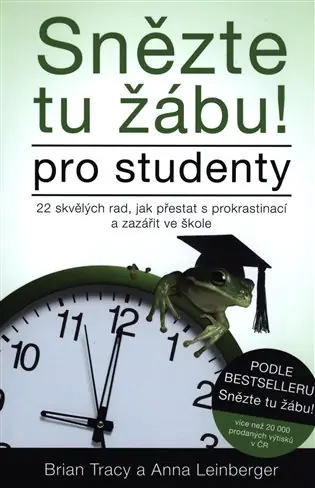 Originální Snězte tu žábu! – pro studenty: 22 skvělých rad, jak přestat s prokrastinací a zazářit ve škole