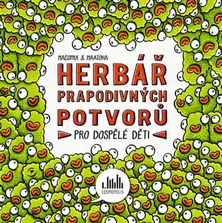 Herbář prapodivných potvorů: Pro dospělé děti Levný