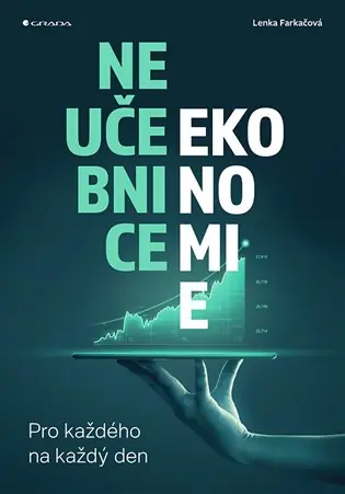 Neučebnice ekonomie: Pro každého na každý den Cenově Výhodný