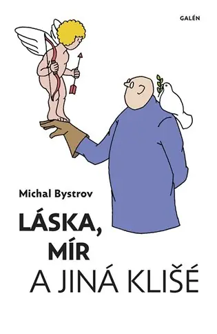 Láska, mír a jiná klišé: Sloupky a úvahy z let 2011–2021 Oblíbený