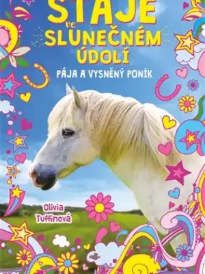 Stáje ve Slunečném údolí – Pája a vysněný poník Ověřený