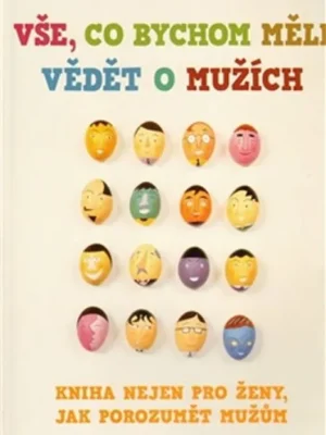 Autentický Vše, co bychom měli vědět o mužích - kniha nejen pro ženy, jak porozumět mužům