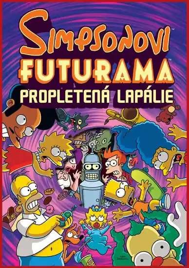 Simpsonovi Futurama Propletená lapálie Nová Kolekce