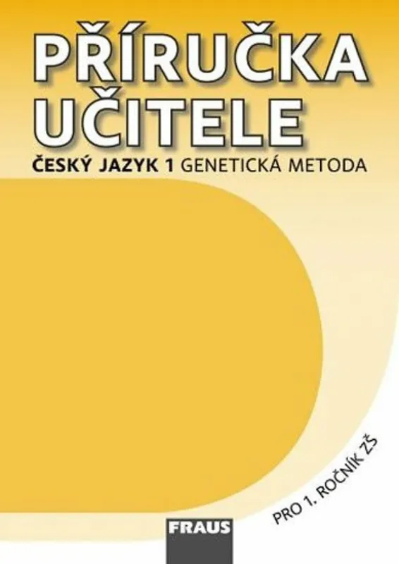 Tovární Cena Český jazyk 1 pro ZŠ - příručka učitele /genetická metoda/
