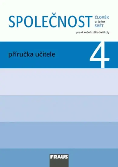 Levný Společnost 4 pro ZŠ - Člověk a jeho svět - Příručka učitele