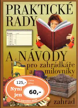 Cenová Bomba Praktické rady a návody pro zahrádkáře a milovníky zahrad