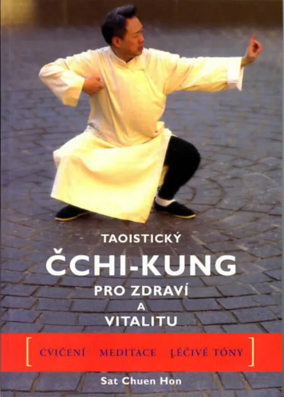 Taoistický Čchi - Kung pro zdraví a vitalitu Cenová Bomba