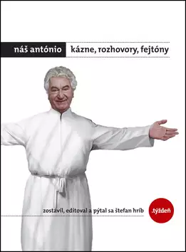 Výhodná Nabídka Náš António : kázne, rozhovory, fejtóny