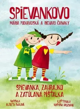 Spievankovo : Spievanka, Zahrajko a zatúlaná píšťalka Akční Cena