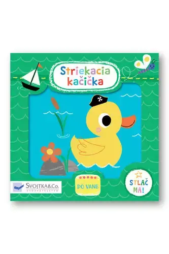 Super Cena Striekacia kačička