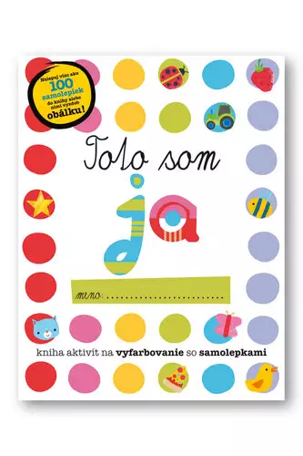 Jen Po Omezenou Doba Toto som ja : kniha aktivít na vyfarbovanie so samolepkami