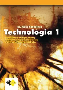 Technológia 1 : pre učebné a študijné odbory zamerané na spracovanie dreva a výrobu hudobných nástrojov Vrácení Zdarma
