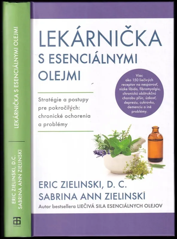 Lekárnička s esenciálnymi olejmi : stratégie a postupy pre pokročilých: chronické ochorenia a problémy Objednat Nyní