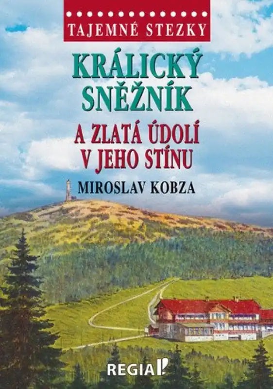 Značkový Králický Sněžník a zlatá údolí v jeho stínu