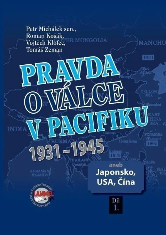 Pravda o válce v Pacifiku 1931-1945, aneb, Japonsko, USA, Čína : (Díl 1.) Pouze Dnes