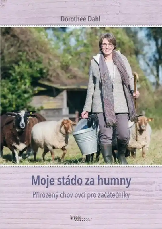 Top Prodej Moje stádo za humny : přirozený chov ovcí pro začátečníky