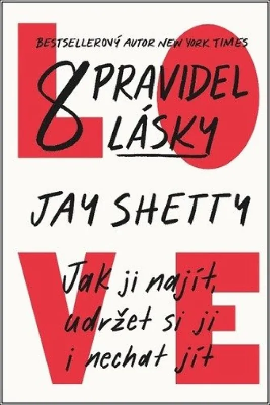 8 pravidel lásky : jak ji najít, udržet si ji i nechat jít Koupit Online