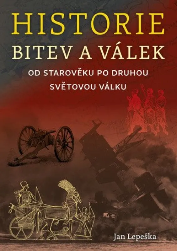 Historie bitev a válek : od starověku po druhou světovou válku Horká Nabídka