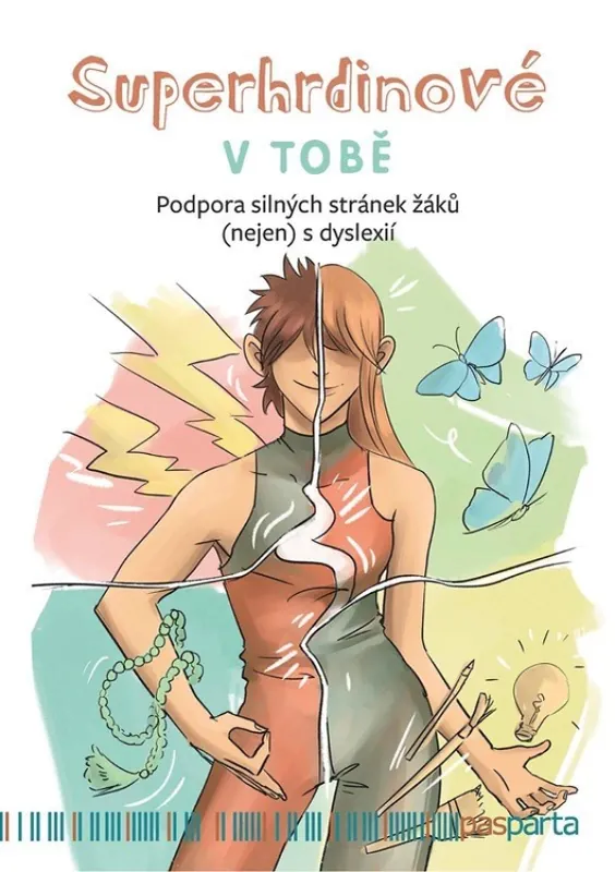 Ověřený Superhrdinové v tobě : podpora silných stránek žáků (nejen) s dyslexií