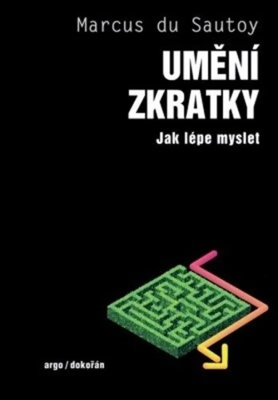 Umění zkratky : jak lépe myslet Novinka