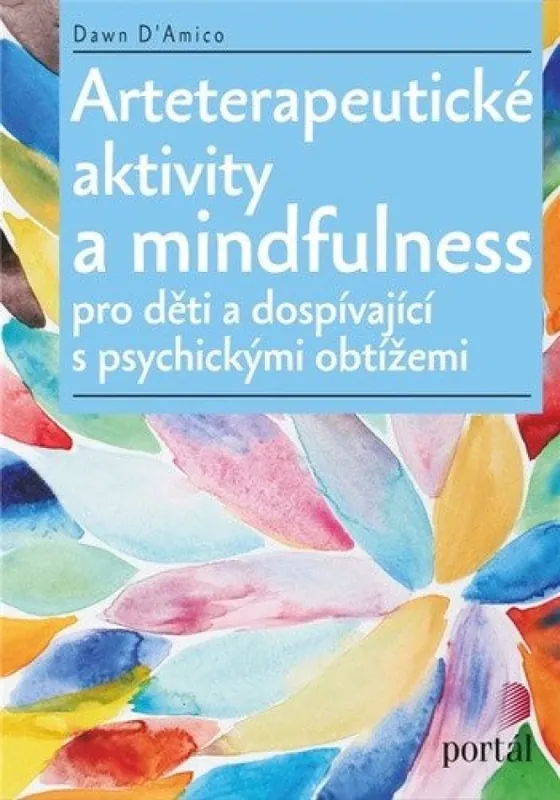 Hit Sezóny Arteterapeutické aktivity a mindfulness pro děti a dospívající s psychickými obtížemi