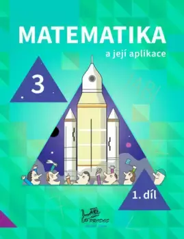 Pouze Dnes Matematika a její aplikace : 3. ročník