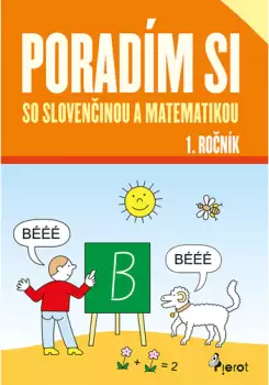 Omezená Nabídka Poradím si so slovenčinou a matematikou : chcem sa naučiť dobre čítať, písať a počítať