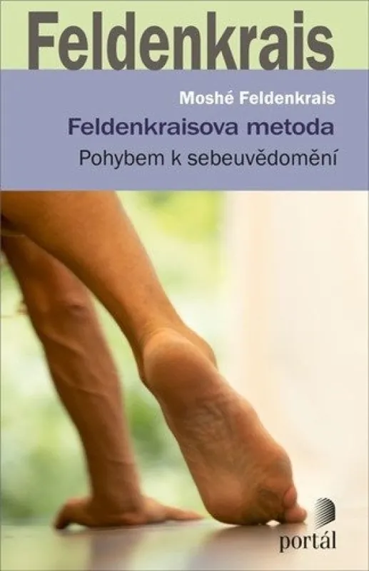 Feldenkraisova metoda : pohybem k sebeuvědomění Aktuální