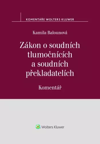 Akce Zákon o soudních tlumočnících a soudních překladatelích : komentář : podle stavu k 1.10.2023