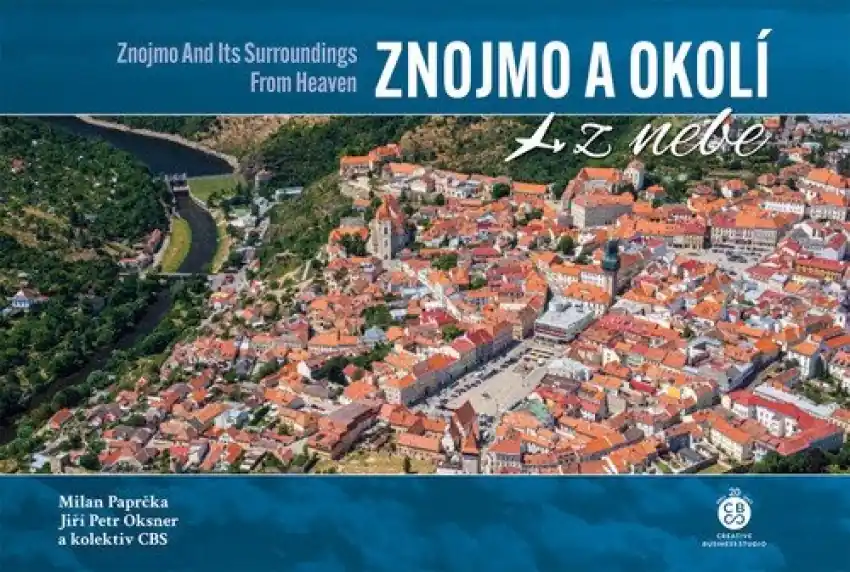 Koupit Online Znojmo a okolí z nebe : Znojmo and its surroundings from heaven