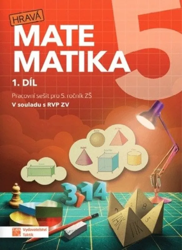 Hravá matematika 5 : pracovní sešit pro 5. ročník ZŠ : v souladu s RVP ZV - 1. díl Sezónní Sleva